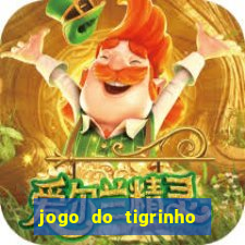 jogo do tigrinho bonus sem deposito